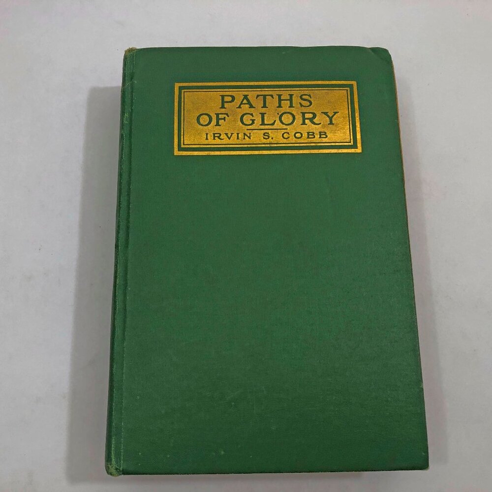 Vintage Irvin S. Cobb Paths of Glory 1915 Hardcover
